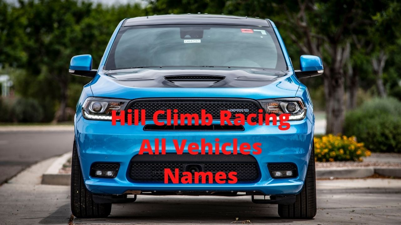 Hill Climb Racing All Vehicles Names