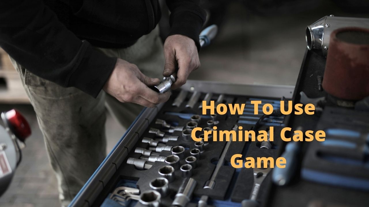 How To Use Criminal Case Game