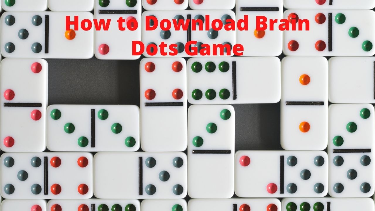How to Download Brain Dots Game