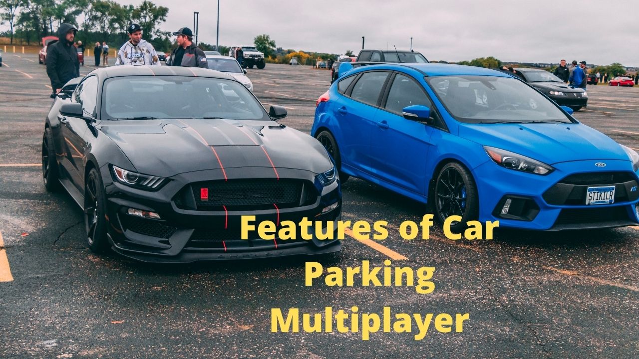 Features of Car Parking Multiplayer