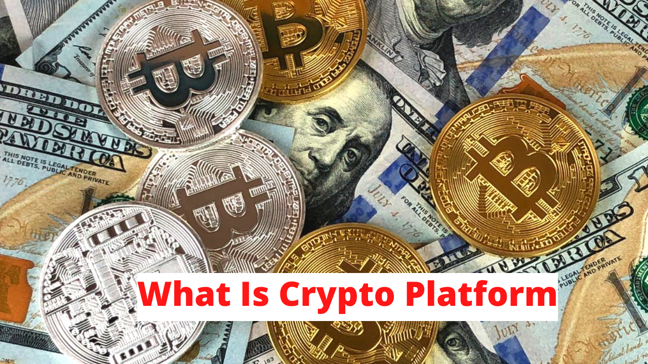 What Is Crypto Platform