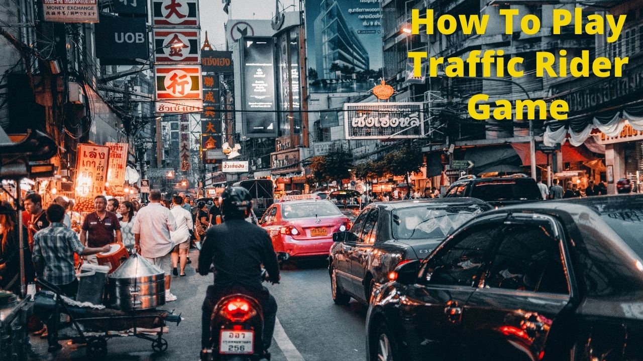 How To Play Traffic Rider Game