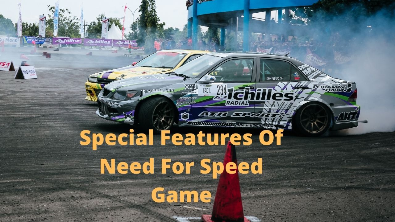 Special Features Of Need For Speed Game