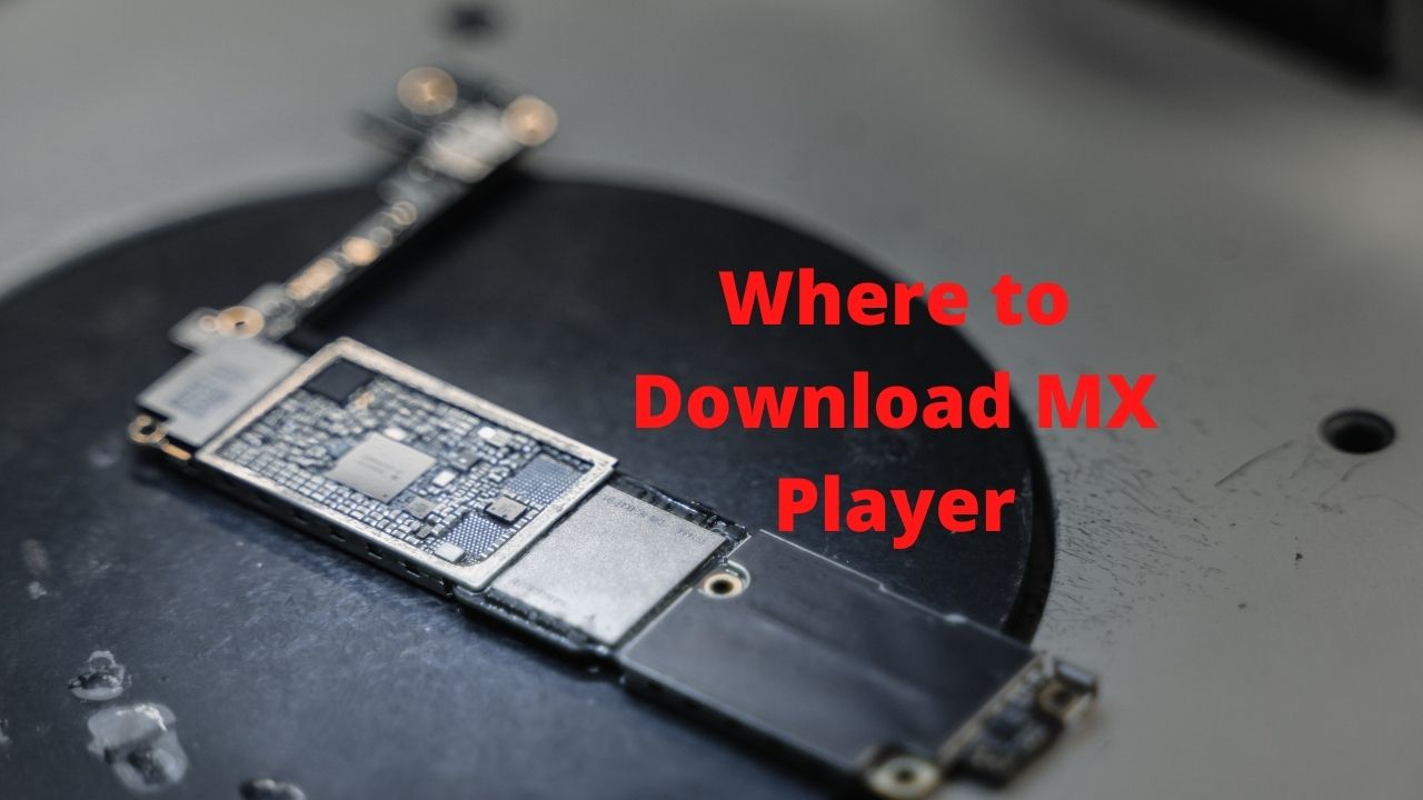 Where to Download MX Player