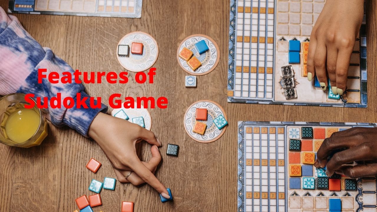 Features of Sudoku Game